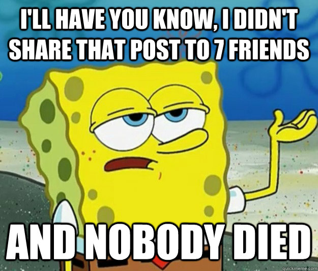 didn't share the chain mail didn't die meme