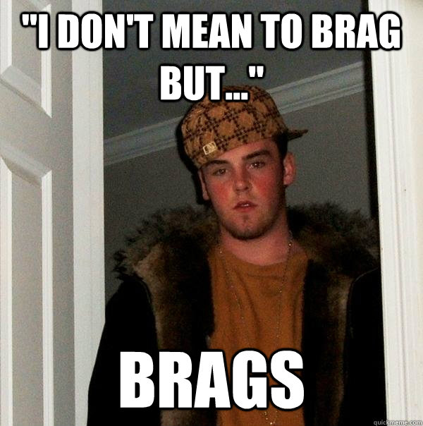 i don't mean to brag meme